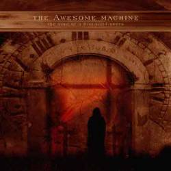 Awesome Machine : The Soul of a Thousand Years Awesome Machine : The Soul of a Thousand Years